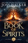 The Book of Spirits - Joss Walker - 9781948967761