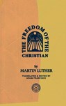 The Freedom of the Christian - Martin Luther - 9781948969468