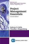 Project Management Essentials - Kathryn N. Wells ; Timothy J. Kloppenborg - 9781948976398