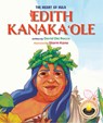 Edith Kanakaole: The Heart of Hula - David del Rocco - 9781949000467