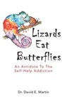 LIZARDS EAT BUTTERFLIES - David E. Martin - 9781949001662