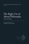 The Right Use of Moral Philosophy - Pierre de la Place - 9781949011081