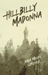 Hillbilly Madonna - Sara Moore Wagner - 9781949065220