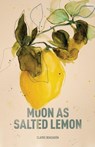 Moon as Salted Lemon - Clayre Benzadón - 9781949065381