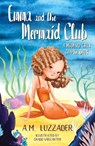 Emma and the Mermaid Club A Mermaid Girls Chapter Book - A. M. Luzzader - 9781949078664