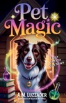 Pet Magic Luna and the Bad News - A. M. Luzzader - 9781949078787