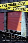 The Warehouse Coroner - Paul Austin Ardoin - 9781949082531