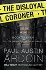 The Disloyal Coroner - Paul Austin Ardoin - 9781949082623