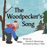 The Woodpecker's Song - Marnie O. Mamminga - 9781949085969