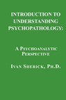 Introduction to Understanding Psychopathology - Ivan Sherick - 9781949093254
