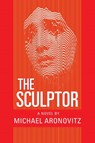 The Sculptor - Michael Aronovitz - 9781949102543