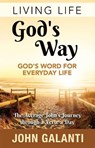 Living Life God's Way - God's Word for Everyday Life: The Average John's Journey Thorugh a Verse a Day - GALANTI,  John - 9781949106411