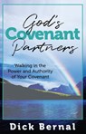 God's Covenant Partners: Walking in the Power and Authority of Your Covenant - BERNAL,  Dick - 9781949106817