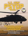 US Army PSYOP Book 1 - Psychological Operations Handbook - U S Army - 9781949117080