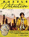 Puzzle Detective: Crime Mysteries to Solve with Logic & Deduction - Rick Carlile - 9781949117394