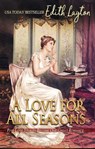 A Love for All Seasons - Edith Layton - 9781949135176
