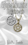 Grimaulkin Redeemed - L. A. Jacob - 9781949139037