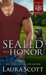 Sealed with Honor - Laura Scott - 9781949144680