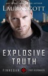 Explosive Truth - Laura Scott - 9781949144857