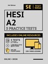 Hesi A2 5 Practice Tests Workbook 2020 2nd Edition: 5 Full Length Practice Tests - 3 in Book and All 5 Online, 100 Video Lessons, 1,500 Realistic Ques - Smart Edition - 9781949147636