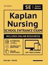 Kaplan Nursing School Entrance Exam Full Study Guide 2nd Edition: Study Manual with 100 Video Lessons, 4 Full Length Practice Tests Book + Online, 500 - Smart Edition - 9781949147674