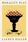 Morality Play - Lauren Hilger - 9781949166057