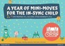 A Year of Mini-Moves for the in-Sync Child - Carol Kranowitz ; Joye Newman - 9781949177800