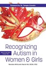 Recognizing Autism in Women & Girls - Wendela Whitcomb Marsh - 9781949177848