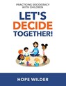 Let's Decide Together - Hope Wilder - 9781949183108