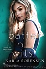 Batter of Wits - Smartypants Romance ; Karla Sorensen - 9781949202274