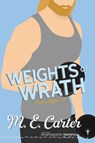 Weights of Wrath - Smartypants Romance ; M E Carter - 9781949202595