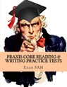 Praxis Core Reading & Writing Practice Tests - Exam Sam - 9781949282061