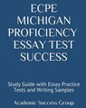ECPE Michigan Proficiency Essay Test Success - Academic Success Group - 9781949282474