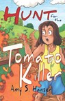 Hunt for the Tomato Killer - Amy Hansen - 9781949290912