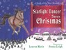 Starlight Dancer Saves Christmas: A Story of the Star Horses - Lauren Marie - 9781949290929