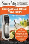 The Soda Maker Flavor Bible - Susan Michel - 9781949314359