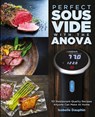 Perfect Sous Vide with the Anova - Isabelle Dauphin - 9781949314854
