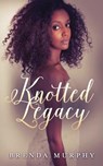 Knotted Legacy - Brenda Murphy - 9781949340716