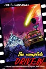 The Complete Drive-In - Joe R Lansdale - 9781949381122