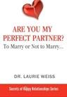 Are You My Perfect Partner? - Laurie Weiss - 9781949400076