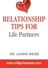 Relationship Tips for Life Partners - Laurie Weiss - 9781949400106