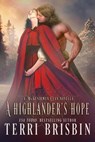 A Highlander's Hope - Terri Brisbin - 9781949425031