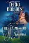 The Claiming of Lady Joanna - Terri Brisbin - 9781949425086