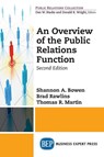 An Overview of The Public Relations Function - Shannon A. Bowen ; Brad Rawlins ; Thomas R. Martin - 9781949443660