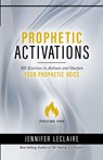 Prophetic Activations - Jennifer LeClaire - 9781949465150