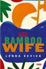 The Bamboo Wife - Leona Sevick - 9781949487299
