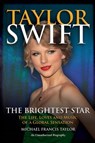 Taylor Swift: The Brightest Star - Michael Francis Taylor - 9781949515220