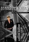 STANDING STILL IN A CULTURE OF - Jennifer Bennett - 9781949521054