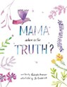 Mama, Where is the Truth - BRUNNER,  Gabriela - 9781949522174