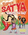 Super Satya Saves the Day - Raakhee Mirchandani - 9781949528213